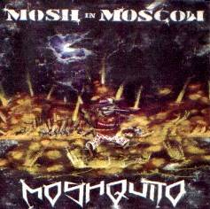 Moshquito : Mosh in Moscow